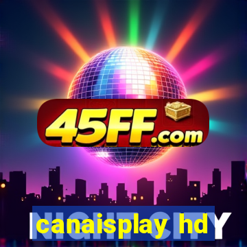 canaisplay hd